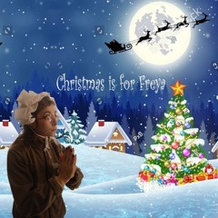 Christmas Is For Freya