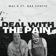 Deal With Pain Ft Daz Exotic