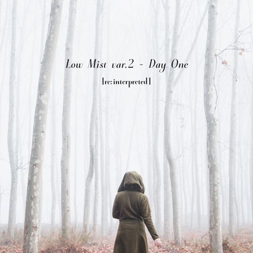 Low mist Var.2 - Day one (Davide Fasiello re:interpreted)