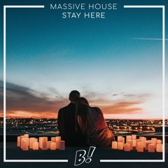 Massive House - Stay Here [BANGERANG EXCLUSIVE]