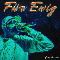 Sido - Für Ewig Remix 2021 I JACK REMIX