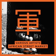 Naginata Project, Special Victims, Aphotic, Qualle - African Street Market - FREE DOWNLOAD