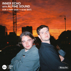 Inner Echo with Alpine Sound - 11 May 2025