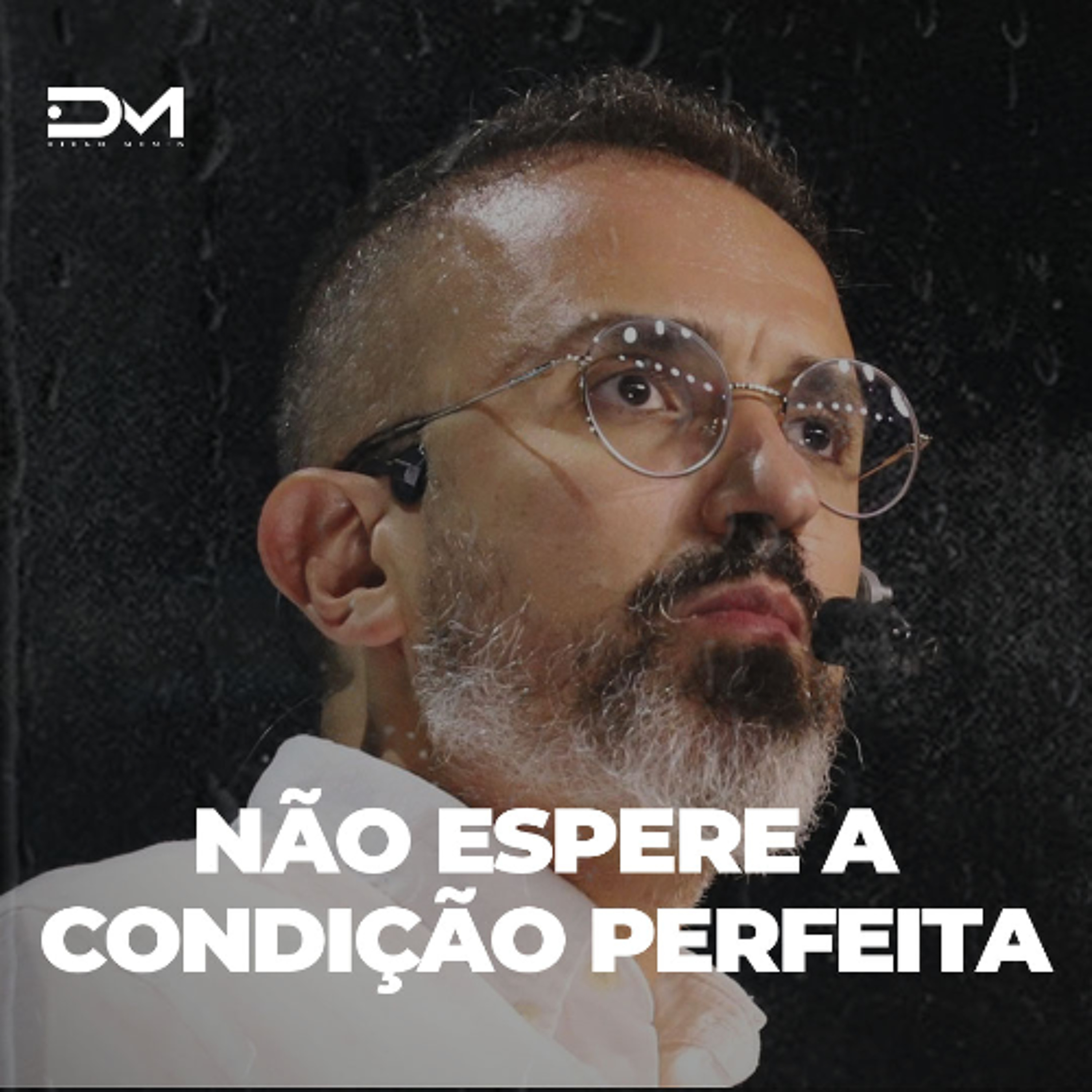 NÃO ESPERE A CONDIÇÃO PERFEITA | MOTIVACIONAL episode artwork