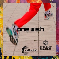 PREMIERE: Djego Silber — One Wish (Original Mix) [Señorita Records]
