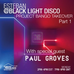 BLD 19th Jul 2021 - Project Bango Takeover Part 1 with Esteban & Paul Groves (Project Bango)