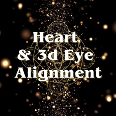 Heart & 3d Eye Alignment