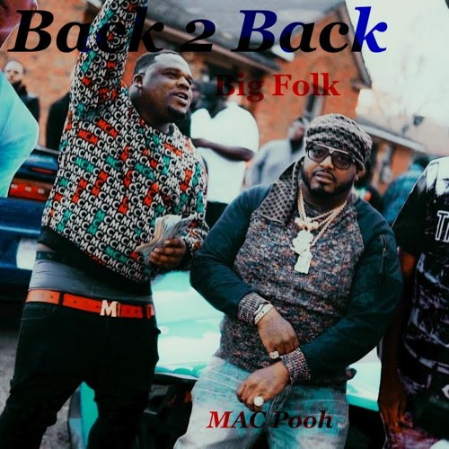 MAC Pooh x Big Folk - Back 2 Back