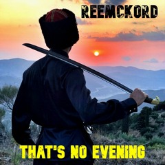 Reemckord - That's No Evening