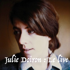 Julie Doiron - Partie 2 : Le live