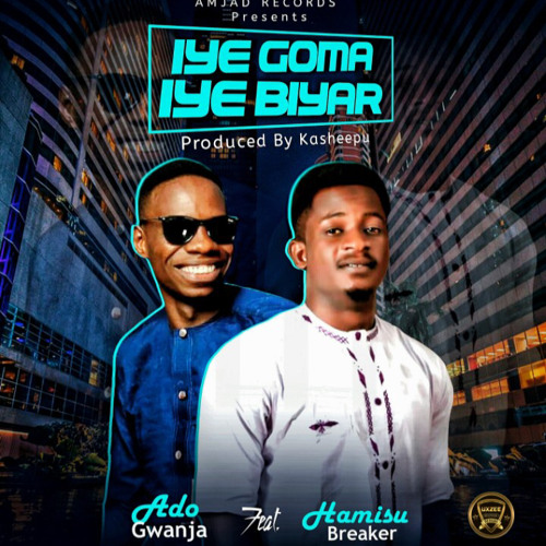 hamisu breaker ft ado gwanja - iye goma.mp3