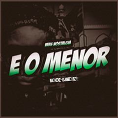 É o Menor Vers Nostalgia