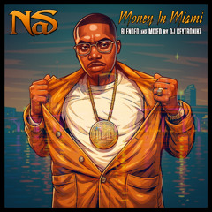 Nas - Money In Miami