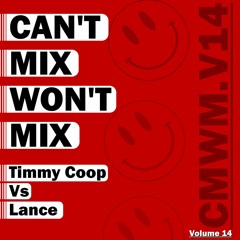 Can't Mix Won't Mix Vol 14 Featuring Lance