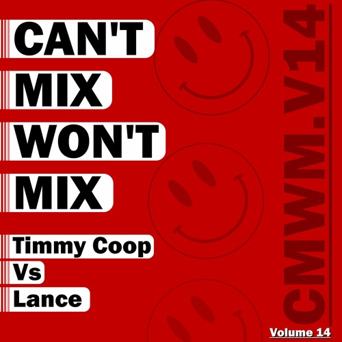 Can't Mix Won't Mix Vol 14 Featuring Lance