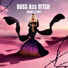 BOSS A$$ B!TCH (VICKY B EDIT)
