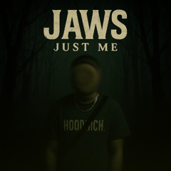 JAWS - JUST ME [FREE DOWNLOAD]