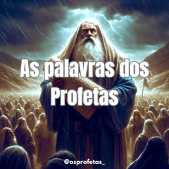 As palavras dos Profetas