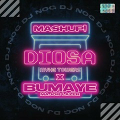 Diosa X Bumaye - Myke Towers, Major Lazer(DJ NOG Mashup Radio Edit)