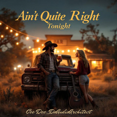 Ain't Quite Right Tonight (Remix)