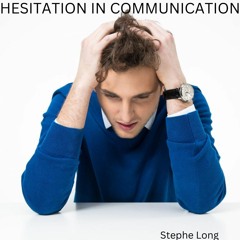 Hesitation In Communication