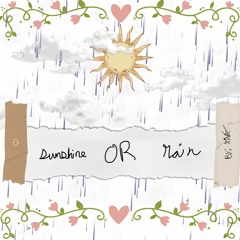 sunshine or rain