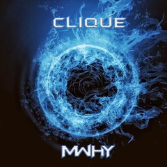 MWHY - CLIQUE