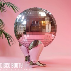 FREE DL | Lewis Legacy - Disco Booty