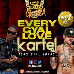 EVERY GYAL LOVE KARTEL VOL. 1 (raw) FROM OLD TO NEW