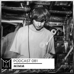 Mantra Collective Podcast 081 - Mimm