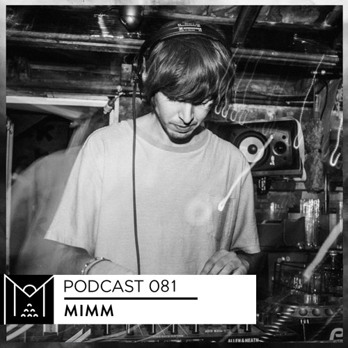 Mantra Collective Podcast 081 - Mimm