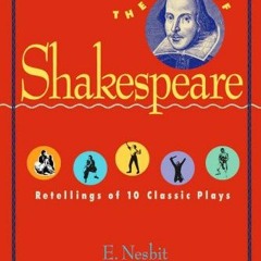 [GET] EBOOK 📚 The Best of Shakespeare: Retellings of 10 Classic Plays (The Iona and