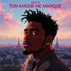 Ton amour me manque