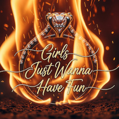 Girls Just Wanna Have Fun