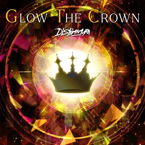 GLOW THE CROWN - DJ Shimamura