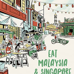 [Download] PDF 📋 Lonely Planet Eat Malaysia and Singapore 1 (Lonely Planet Food) by