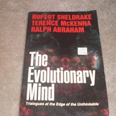 VIEW EPUB 📗 The Evolutionary Mind by  Ralph Abraham,Ralph. Abraham,Terence McKenna,R
