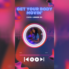 Get Your Body Movin'