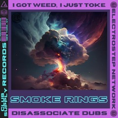 Disassociate Dubs - SMOKE RINGS