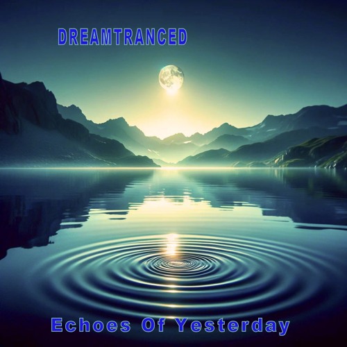 Echoes of Yesterday