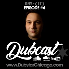 The Dubcast EP 4 (KRY IT TAKEOVER)