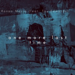 One More Last TIme (feat. Tay Edwards)
