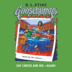 Goosebumps Originals # 44:  Say Cheese and Die - Again! - Audiobook Clip