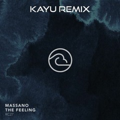 Massano - The Feeling (Will Sparks Remix) [KAYU Re-Edit] (Free Download)