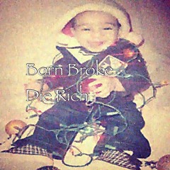 BornBrokeDieRich (Prod. @producedbyklaud)