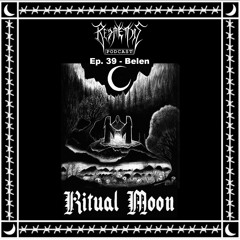 Ep. 39 - Ritual Moon ud