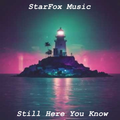 Still Here You Know