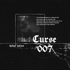 Curse 007 - Belief Defect