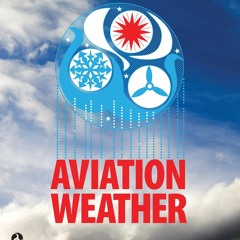Read Aviation Weather: FAA Advisory Circular (AC) 00-6B (ASA FAA Handbook