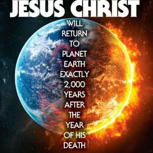 Access [PDF EBOOK EPUB KINDLE] Undeniable Biblical Proof Jesus Christ Will Return to Planet Earth Ex